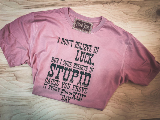 Prove Stupid Tee